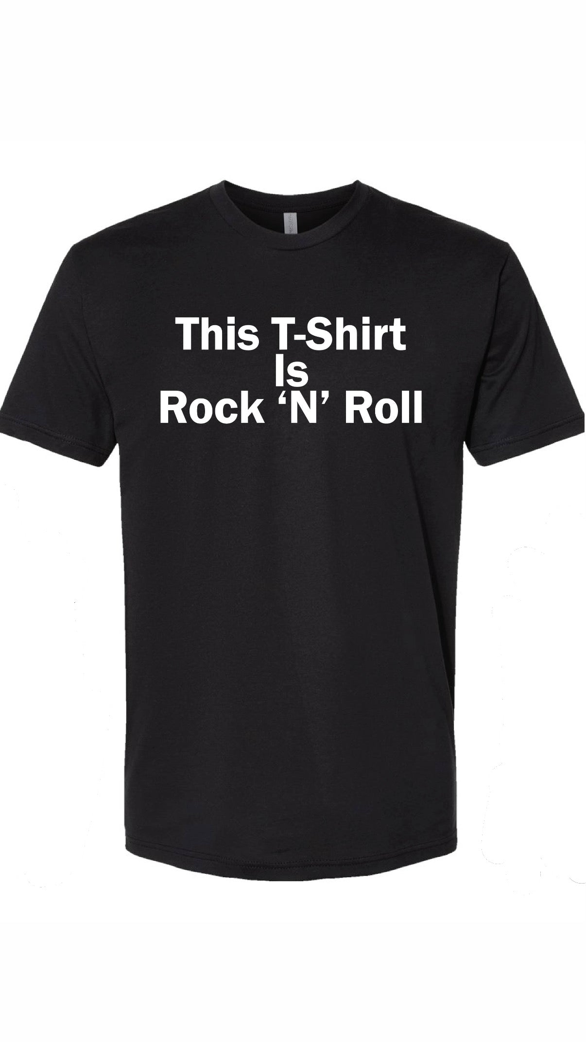 This T-Shirt Is Rock ‘N’ Roll