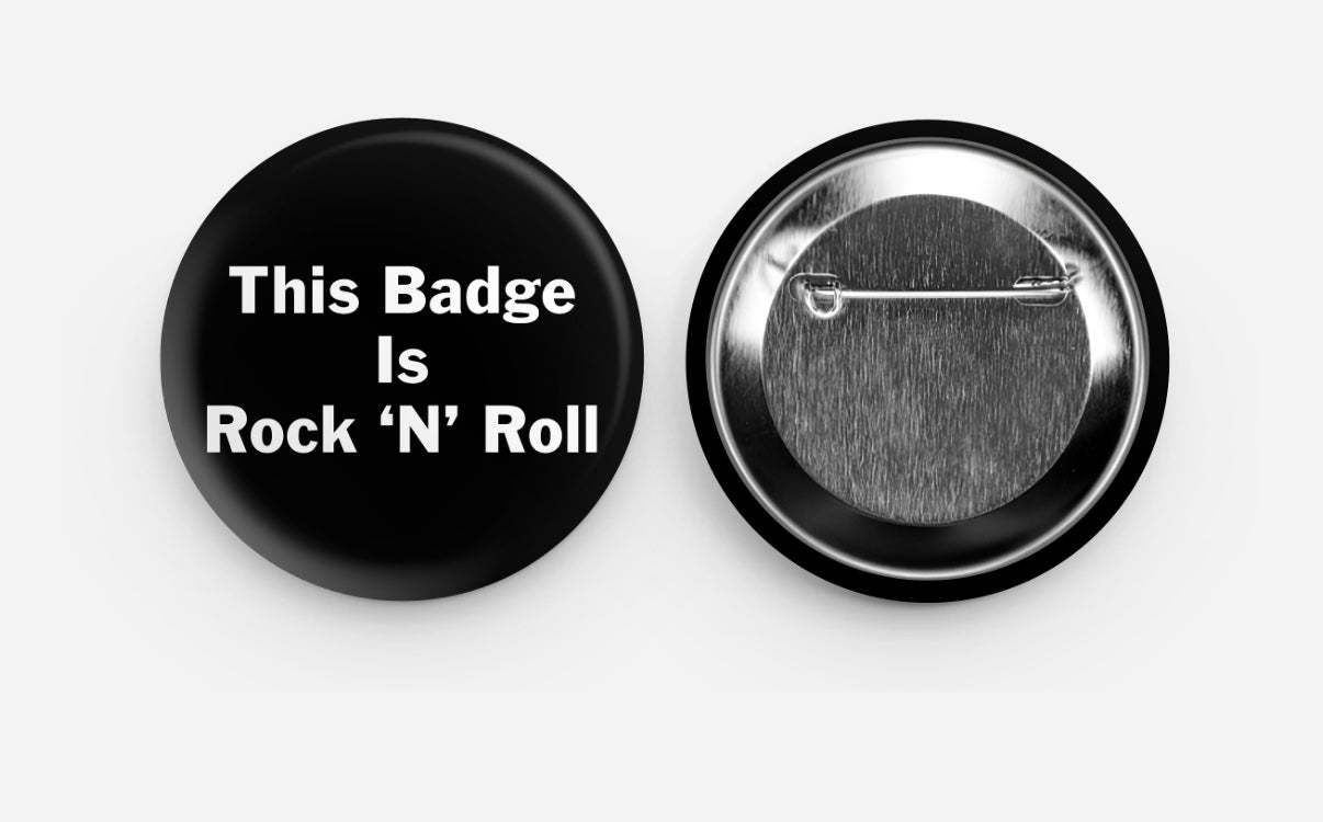 This Badge Is Rock ‘N’ Roll